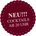 NEU!!! COCKTAILS AB 20 UHR